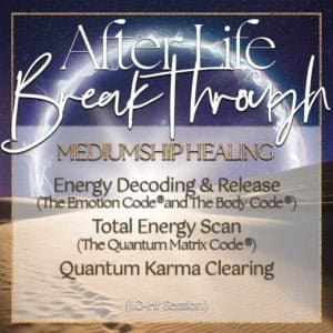 Afterlife Breakthrough Mediumship Healing Session