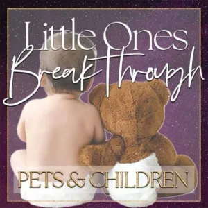 Little Ones Breakthrough - Pets and Children