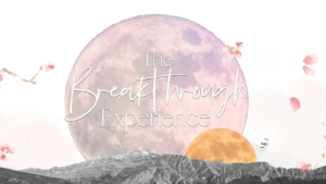 The Breakthrough Experience - Quantum Energy Healing