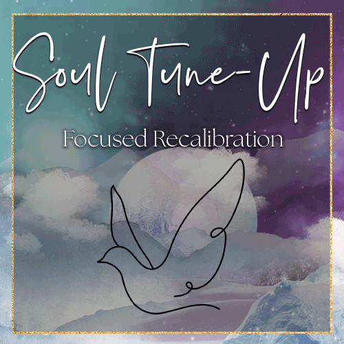 Soul Tune-Up - Focused Recalibration