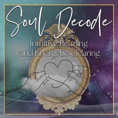 Soul Decode – Intuitive Reading & Energetic Clearing